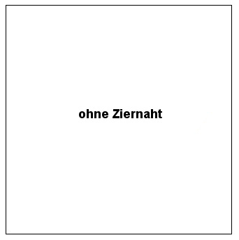 ohne Ziernaht