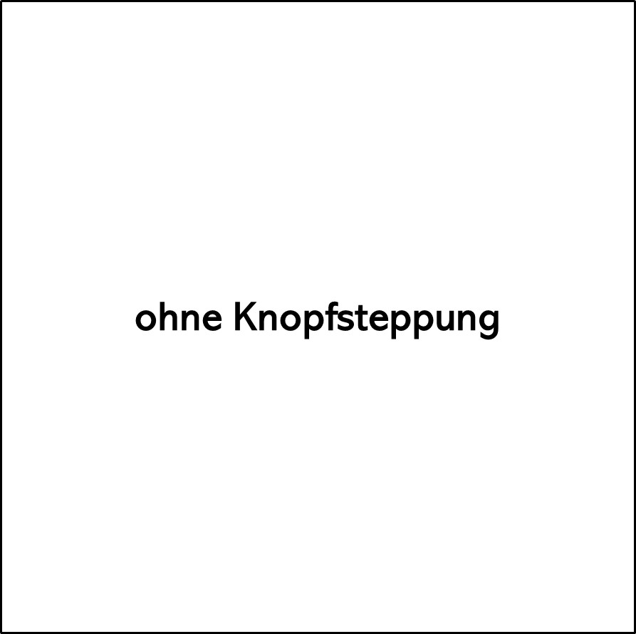 ohne Knopfsteppung